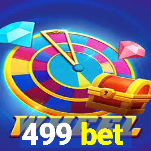 499 bet